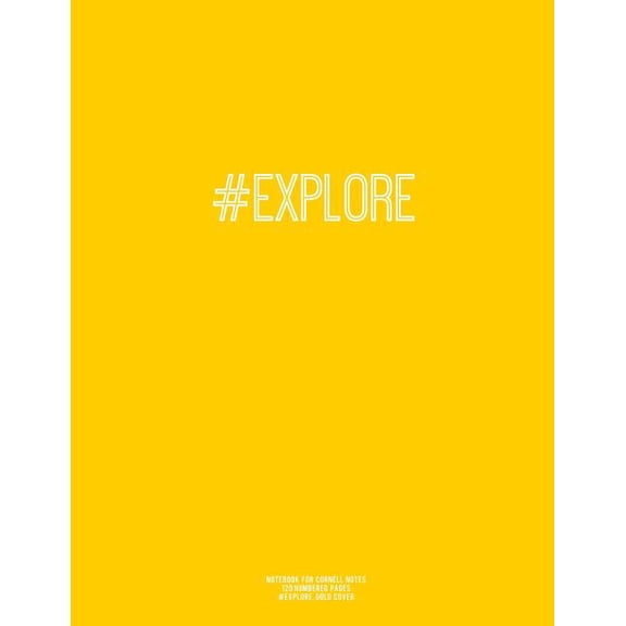 Notebook for Cornell Notes, 120 Numbered Pages, #EXPLORE, Gold Cover: For Taking Cornell Notes, Personal Index, 8.5"x11", Hashtag Series, Genius Edition (Paperback)