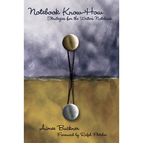 Pre-Owned Notebook Know-How: Strategies for the Writer's Notebook (Paperback) 1571104135 9781571104137