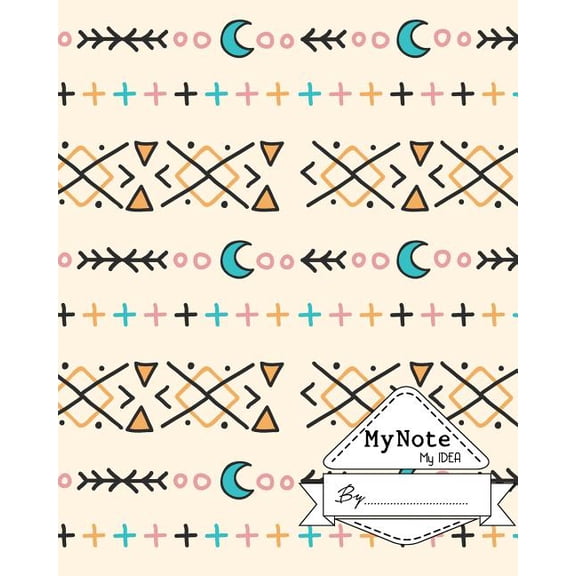 Notebook: My Note My Idea,8 x 10, 110 pages: hand-drawn-ethnic-elements: (School Notebooks) (Paperback)