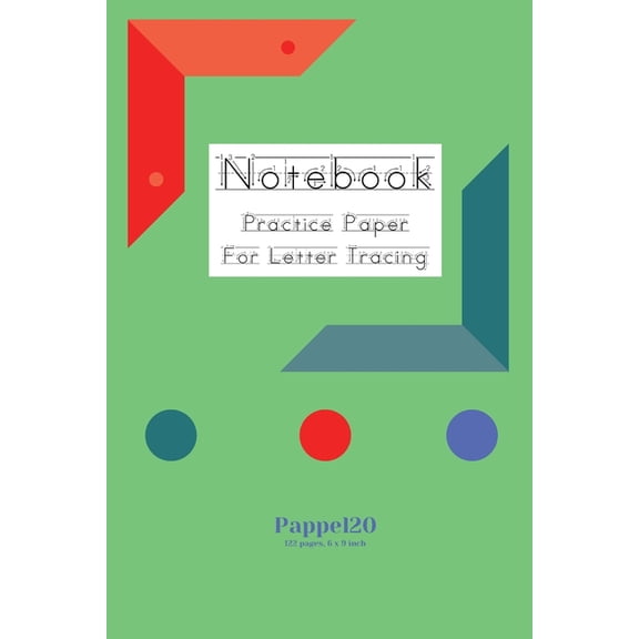 Notebook: Practice Paper for Letter Tracing 122 pages 6x9 Inches (Paperback)