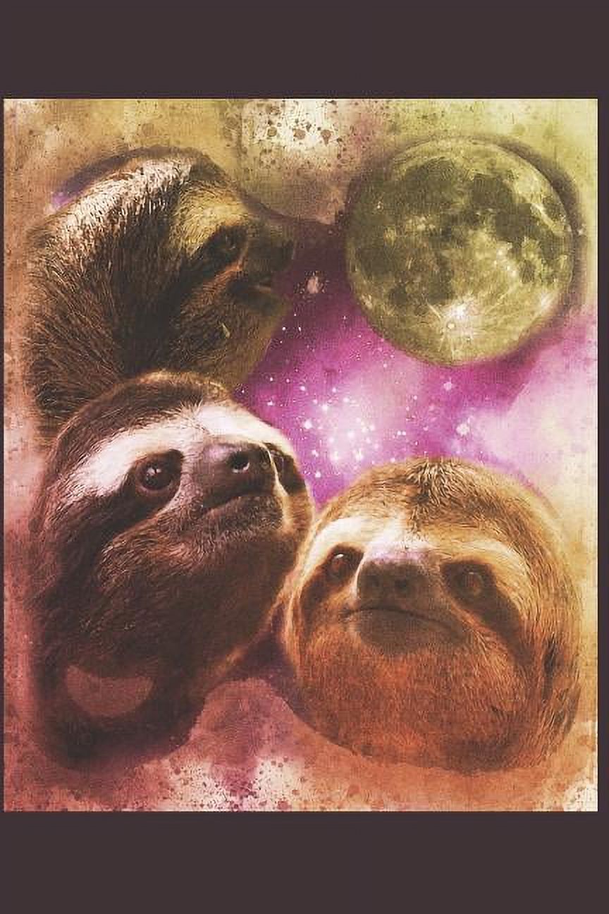 Notebook : Three Sloths Howling at the Moon Like a Wolf! Don't Disappoint the Sloths! (Paperback) - image 1 of 1