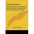 thumbnail image 1 of Noted Prophecies : Predictions, Omens and Legends Concerning the Great War and the Great Changes to Follow, 1 of 1