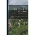 thumbnail image 1 of Notes Concerning Peter Pelham: The Earliest Artist Resident In New England, And His Successors Prior To The Revolution, (Hardcover), 1 of 1