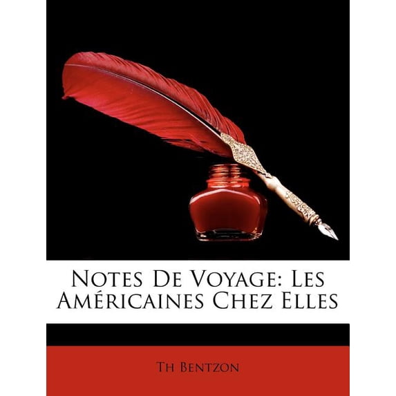 Notes De Voyage : Les Américaines Chez Elles (Paperback)