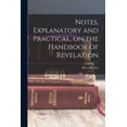 thumbnail image 1 of Notes, Explanatory and Practical, on the Handbook of Revelation, (Paperback), 1 of 1