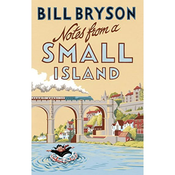 Notes from a Small Island : Journey Through Britain