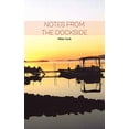 thumbnail image 1 of Pre-Owned Notes From The Dockside Paperback, 1 of 1