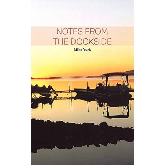 Pre-Owned Notes From The Dockside Paperback