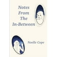 thumbnail image 1 of Notes From The In-between, (Paperback), 1 of 1