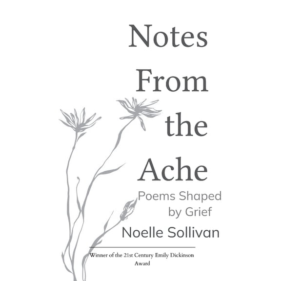 Notes From the Ache Poems Shaped By Grief, (Paperback)