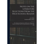 Notes on the Literature Selections From the High School Reader Prescribed by the Department of Education of Ontario for, Paperback