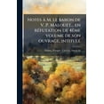 thumbnail image 1 of Notes Ã  M. le baron de V. P. Malouet... en rÃ©futation de 4Ã¨me volume de son ouvrage, intitulÃ©: Collection de mÃ©moires su, (Paperback), 1 of 1