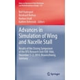 thumbnail image 1 of Notes on Numerical Fluid Mechanics and M Advances in Simulation of Wing and Nacelle Stall: Results of the Closing Symposium of the Dfg Research Unit for 1066, De, Book 131, (Hardcover), 1 of 1