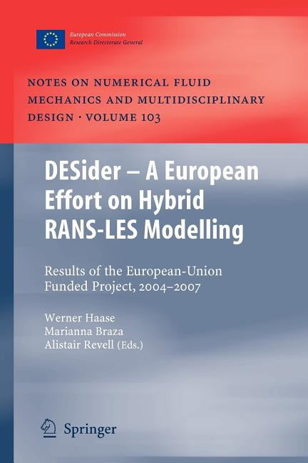 Notes on Numerical Fluid Mechanics and Multidisciplinary Des: Desider - A European Effort on Hybrid Rans-Les Modelling: Results of the European-Union Funded Project, 2004 - 2007 (Paperback)