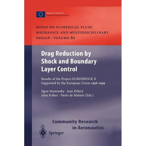 Notes on Numerical Fluid Mechanics and M Drag Reduction by Shock and Boundary Layer Control: Results of the Project Euroshock II. Supported by the European Union, Book 80, (Paperback)