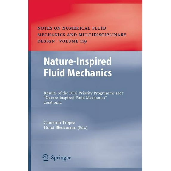Notes on Numerical Fluid Mechanics and M Nature-Inspired Fluid Mechanics: Results of the Dfg Priority Programme 1207 "Nature-Inspired Fluid Mechanics" 2006-2012, Book 119, (Paperback)