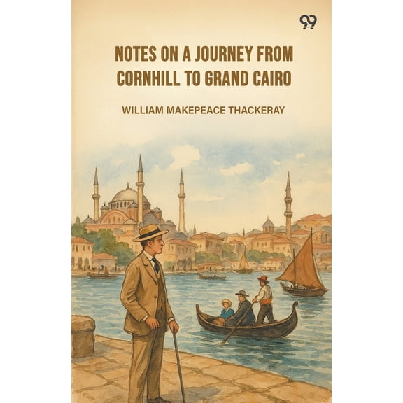Notes On A Journey From Cornhill To Grand Cairo, (Paperback)