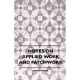 thumbnail image 1 of Notes On Applied Work And Patchwork, (Paperback), 1 of 1