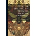 thumbnail image 1 of Notes On Entomology From The American Naturalist (Paperback), 1 of 1