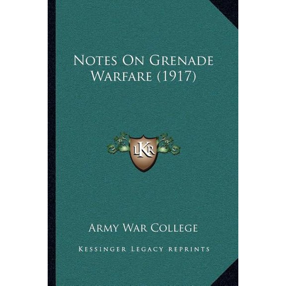 Notes On Grenade Warfare (1917), (Paperback)