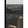 thumbnail image 1 of Notes On Hangchow, Past And Present (Paperback), 1 of 1