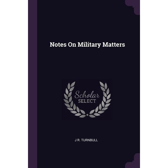Notes On Military Matters (Paperback)