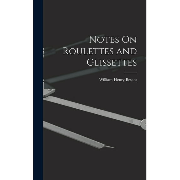 Notes On Roulettes and Glissettes, (Hardcover)