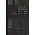 thumbnail image 1 of Notes On Seacoast Fortification Construction, 1 of 8