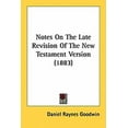 thumbnail image 1 of Notes On The Late Revision Of The New Testament Version (1883) (Paperback), 1 of 1