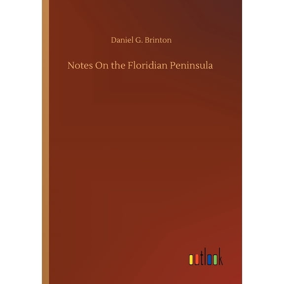Notes On the Floridian Peninsula (Paperback)
