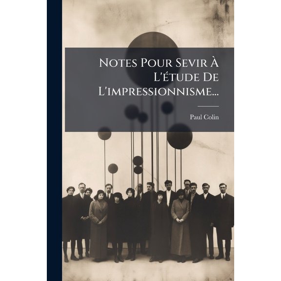 Notes Pour Sevir  L'tude De L'impressionnisme... (Paperback)