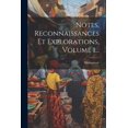 thumbnail image 1 of Notes, Reconnaissances Et Explorations, Volume 1... (Paperback), 1 of 1