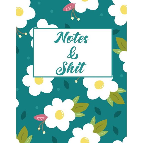 Notes Shit Paperback 1090250894 9781090250896 Erik Watts