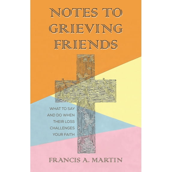 Notes To Grieving Friends (Hardcover)