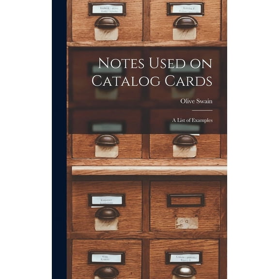 Notes Used on Catalog Cards: a List of Examples, (Hardcover)
