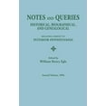 thumbnail image 1 of Notes and Queries: Historical, Biographical, and Genealogical, Relating Chiefly to Interior Pennsylvania. Annual Volume , (Paperback), 1 of 1