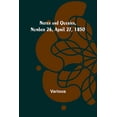 thumbnail image 1 of Notes and Queries, Number 26, April 27, 1850, (Paperback), 1 of 1