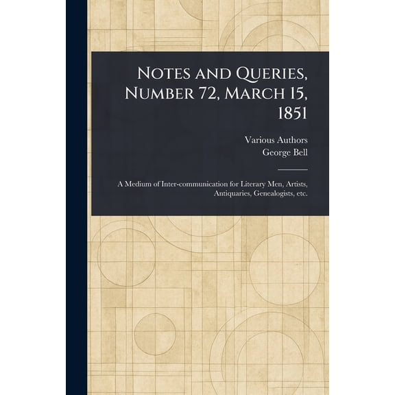 Notes and Queries, Number 72, March 15, 1851, (Paperback)