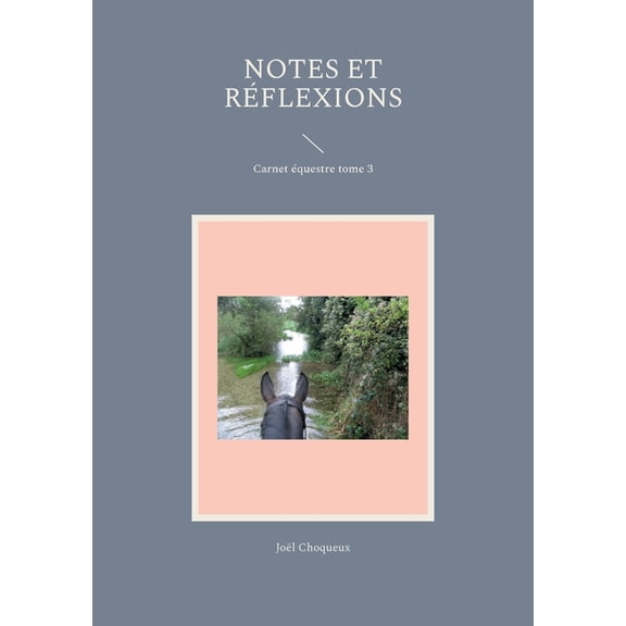 Notes et rflexions: Carnet questre tome 3, (Paperback)