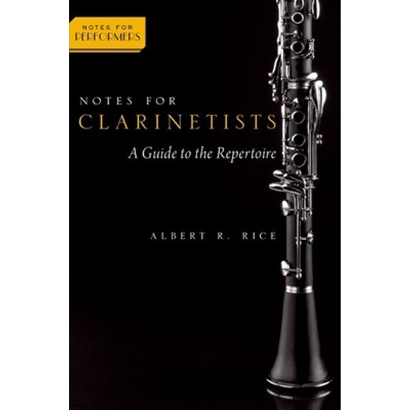 Pre-Owned Notes for Clarinetists: A Guide to the Repertoire (Notes for Performers), 9780190205218, 0190205210, Paperback, Illustrated edition