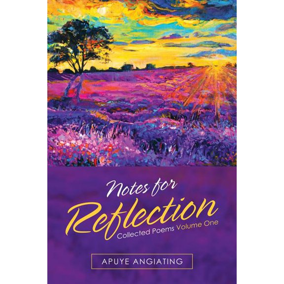 Notes for Reflection : Collected Poems Volume One