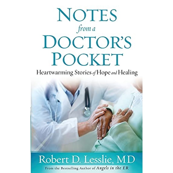 Pre-Owned Notes from a Doctor's Pocket: Heartwarming Stories of Hope and Healing, (Paperback)