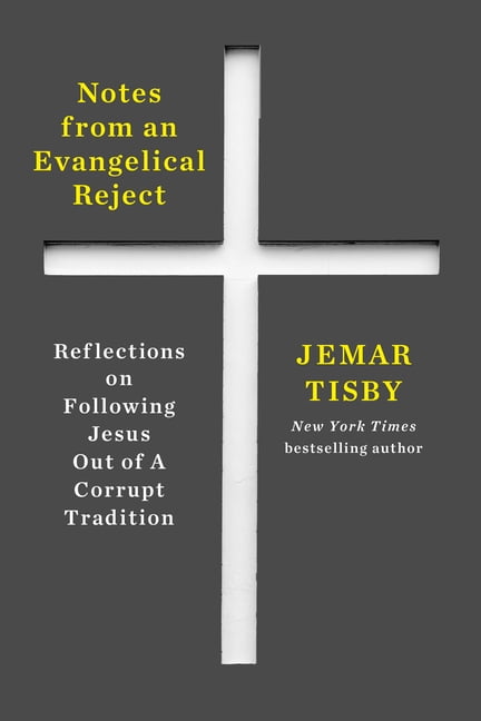 Notes from an Evangelical Reject: Reflections on Following Jesus Out of a Corrupt Tradition, (Hardcover)