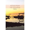 thumbnail image 1 of Notes from the Dockside (Paperback), 1 of 1