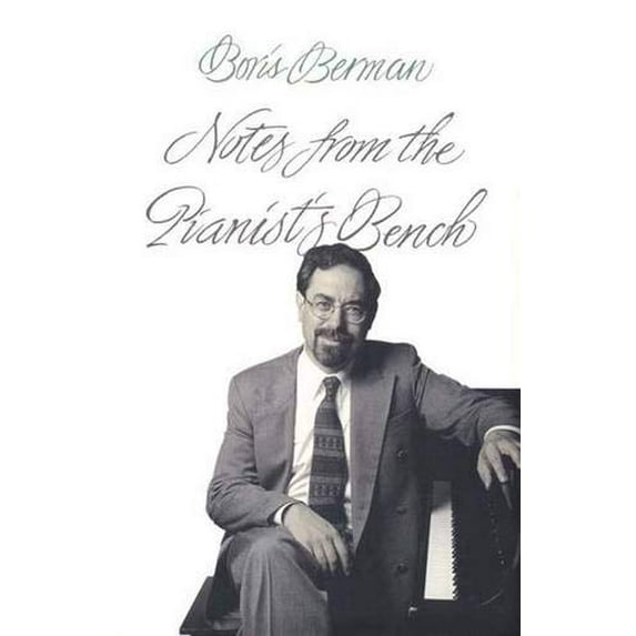 Pre-Owned Notes from the Pianist's Bench (Hardcover) 0300083750 9780300083750