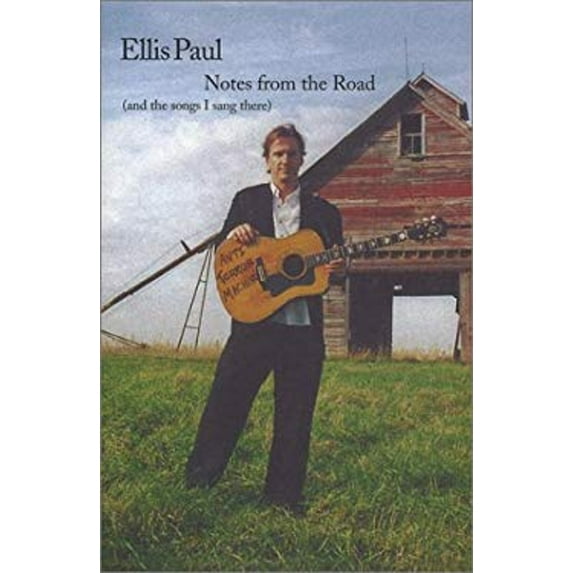 Pre-Owned Notes from the Road: And the Songs I Sang There (Hardcover) 0972027009 9780972027007