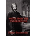 thumbnail image 1 of Notes from the Underground: A Psychological Novel of Isolation, Freedom, and Modern Thought, (Paperback), 1 of 1