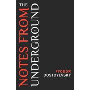 Notes from the Underground Paperback by Fyodor Dostoyevsky