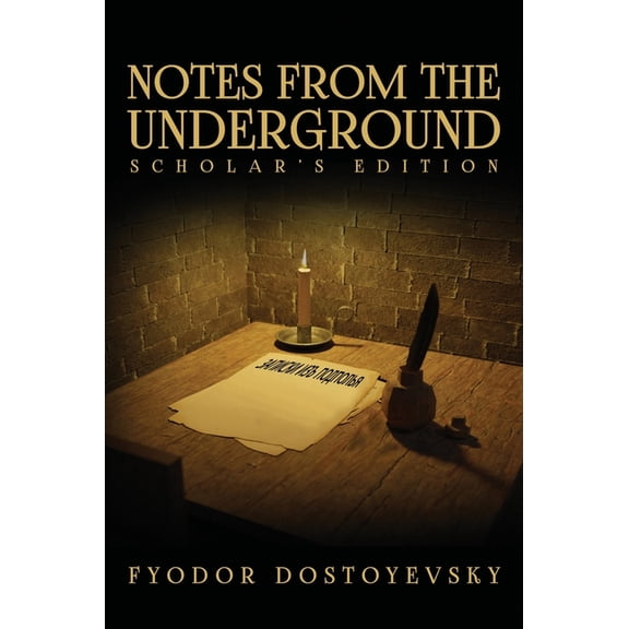 Notes from the Underground: The Scholar's Edition, (Hardcover)