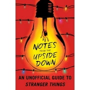 GUY ADAMS Notes from the Upside Down : An Unofficial Guide to Stranger Things (Paperback)